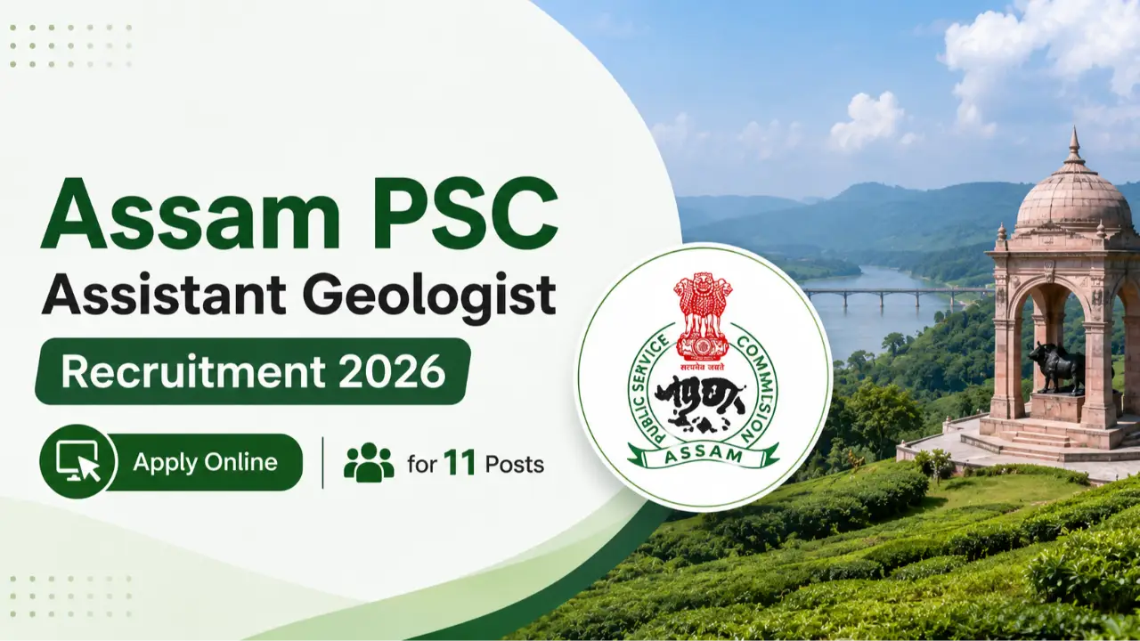 Assam PSC Assistant Geologist Recruitment 2026: Apply Online for 11 Posts banner - Assam Jobs