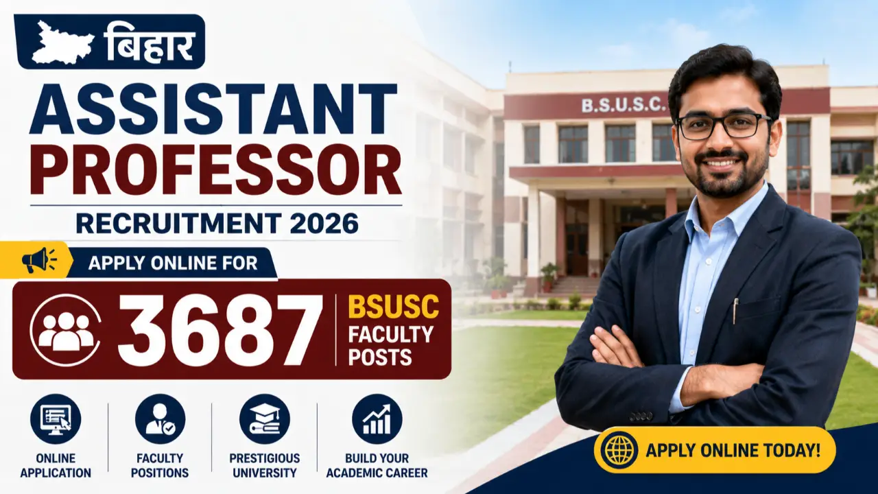 Bihar Assistant Professor Recruitment 2026: Apply Online for 3687 BSUSC Faculty Posts banner - Teaching Jobs 2026 Online Apply