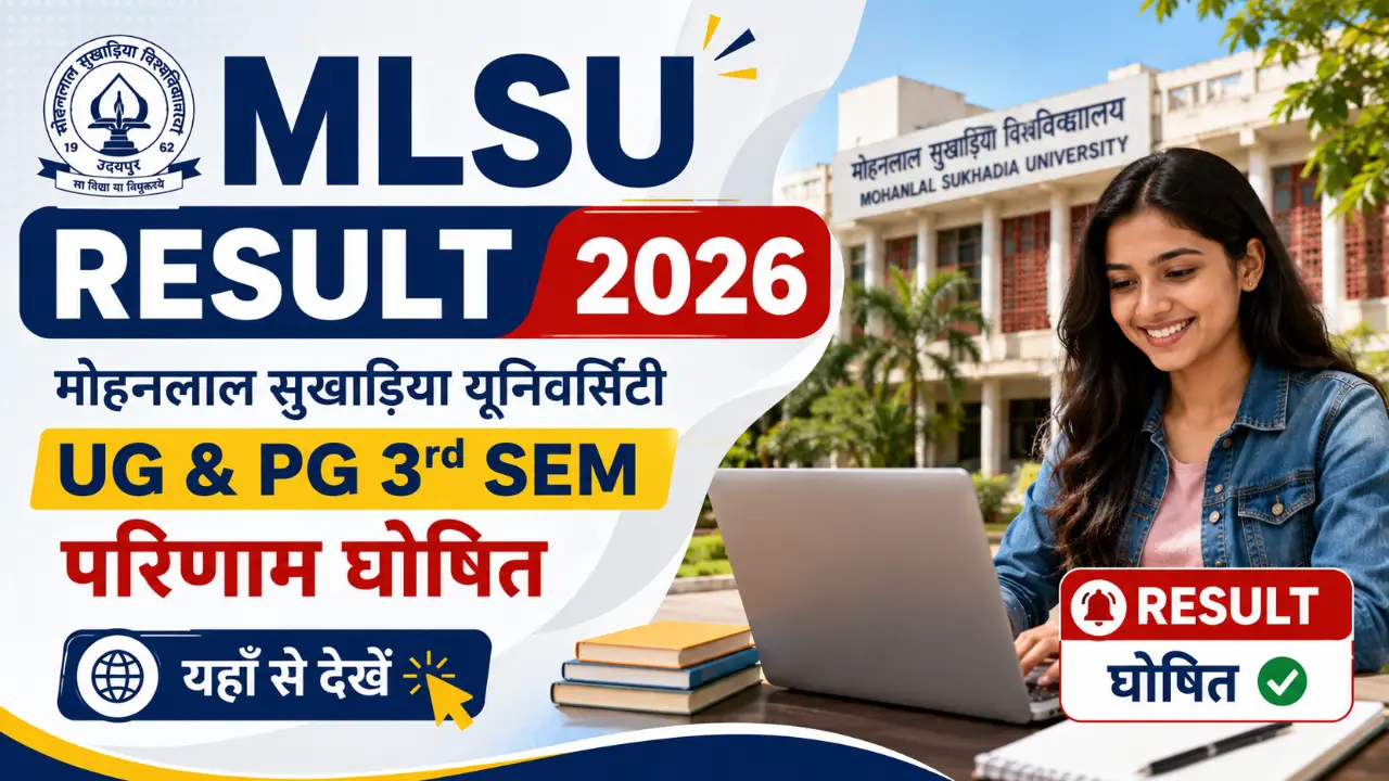 MLSU Result 2026: मोहनलाल सुखाड़िया यूनिवर्सिटी UG & PG 3rd Sem परिणाम घोषित, यहाँ से देखें banner