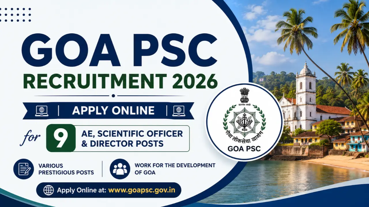 Goa PSC Recruitment 2026: Apply Online for 9 AE, Scientific Officer & Director Posts banner - Goa Jobs